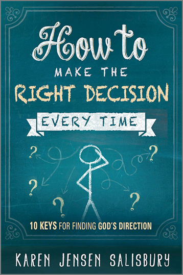 How to Make the Right Decisions by Karen Jensen