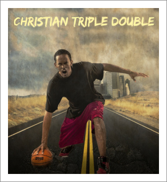 he Christian Triple Double