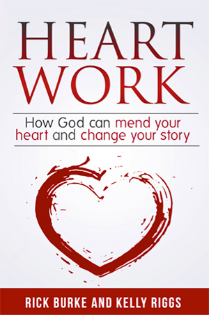 HeartWork: How God Can Mend Your Heart and Change Your Story